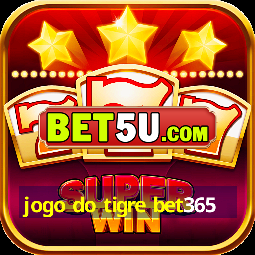 jogo do tigre bet365